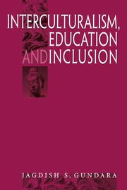 ksiazka tytu: Interculturalism, Education and Inclusion autor: Gundara Jagdish S