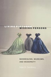 Living Pictures, Missing Persons, Sandberg Mark B.
