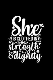 She Is Clothed In Strength And Dignity, Creations Joyful