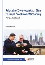 Relacyjno w stosunkach Chin z Europ rodkowo-Wschodni, Kowalski Bartosz