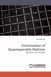 Factorization of Quasiseparable Matrices, Johnson Paul