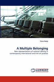 A Multiple Belonging, Healy Ciara