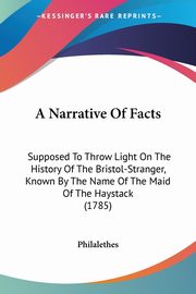 A Narrative Of Facts, Philalethes