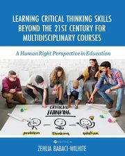 Learning Critical Thinking Skills Beyond the 21st Century For Multidisciplinary Courses, Babaci-Wilhite Zehlia