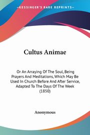 Cultus Animae, Anonymous
