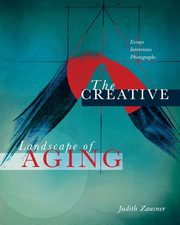 ksiazka tytu: The Creative Landscape of Aging autor: Zausner Judith