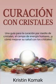 Curacin con Cristales, Komak Kristin