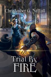 Trial By Fire, Nuttall Christopher