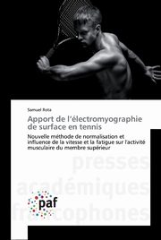 Apport de l'lectromyographie de surface en tennis, Rota Samuel