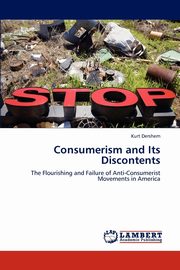 Consumerism and Its Discontents, Dershem Kurt