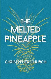 The Melted Pineapple, Church Christopher