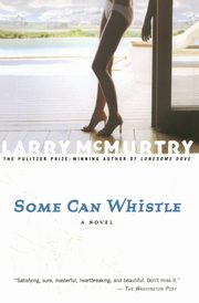 Some Can Whistle, McMurtry Larry