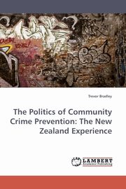 The Politics of Community Crime Prevention, Bradley Trevor