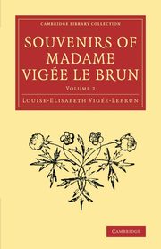 ksiazka tytu: Souvenirs of Madame Vige Le Brun autor: Vige-Lebrun Louise-Elisabeth