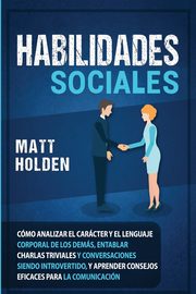 Habilidades Sociales, Holden Matt