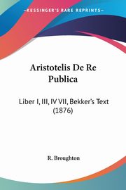 Aristotelis De Re Publica, Broughton R.