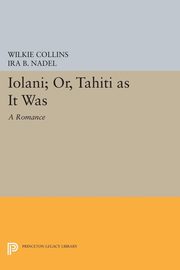 Iolni; or, Tahti as It Was, Collins Wilkie