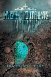ksiazka tytu: Invisible Footprints in Time? autor: Wislesky Irwin