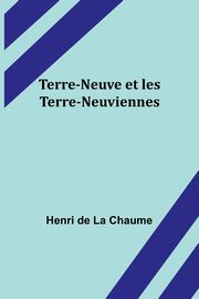 Terre-Neuve et les Terre-Neuviennes, Chaume Henri de