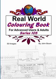 ksiazka tytu: Real World Colouring Books Series 105 autor: Boom John