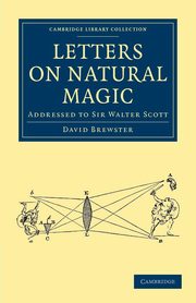 ksiazka tytu: Letters on Natural Magic, Addressed to Sir Walter             Scott autor: Brewster David