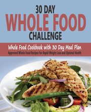 30 Day Whole Food Challenge, Sarantos Christos
