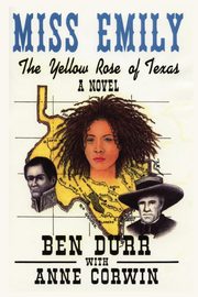 ksiazka tytu: Miss Emily, the Yellow Rose of Texas autor: Durr Ben