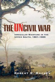 The Uncivil War, Mackey Robert Russell
