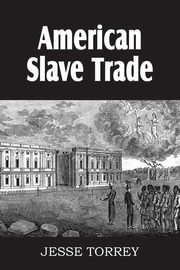 American Slave Trade, Torrey Jesse