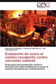 Evaluacion de Acero Al Carbon Recubierto Contra Corrosion Caliente, Garcia Delgado Andres