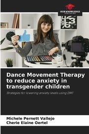 Dance Movement Therapy to reduce anxiety in transgender children, Pernett Vallejo Michele