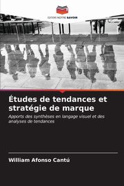 tudes de tendances et stratgie de marque, Cant William Afonso