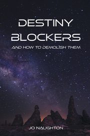 Destiny Blockers, Naughton Jo