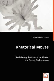 ksiazka tytu: Rhetorical Moves autor: Roses-Thema Cynthia