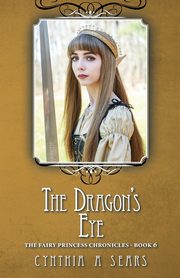 ksiazka tytu: The Dragon's Eye autor: Sears Cynthia A