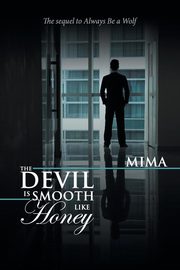 The Devil Is Smooth Like Honey, Mima