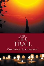 The Fire Trail, Sunderland Christine