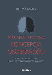 Personalistyczna koncepcja osobowoci, Gasiul Henryk