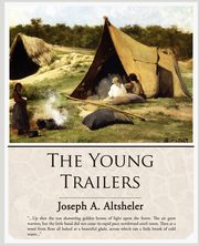 ksiazka tytu: The Young Trailers autor: Altsheler Joseph A.