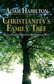 Christianity's Family Tree, Hamilton Adam