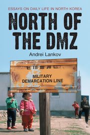 North of the DMZ, Lankov Andrei