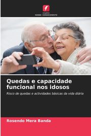 Quedas e capacidade funcional nos idosos, Mera Banda Rosendo