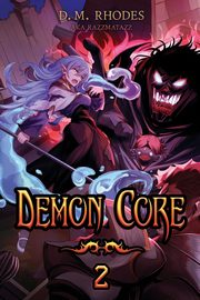 Demon Core 2, Rhodes D. M.