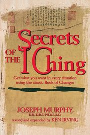 Secrets of the I Ching, Murphy Joseph