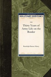 Thirty Years of Army Life on the Border, Marcy Randolph Barnes