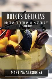 Dulces Delicias, Saborosa Martina