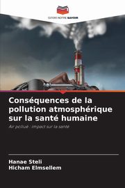 Consquences de la pollution atmosphrique sur la sant humaine, Steli Hanae