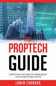 THE PROPTECH GUIDE, CHANDRA LAWIN