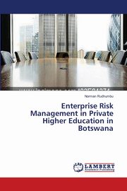 Enterprise Risk Management in Private Higher Education in Botswana, Rudhumbu Norman