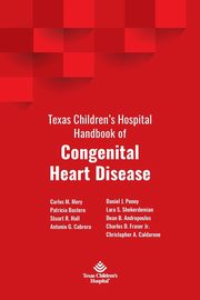 Texas Children's Hospital Handbook of Congenital Heart Disease, 